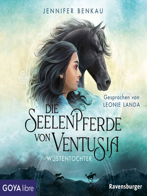 cover image of Die Seelenpferde von Ventusia. Wüstentochter  [Band 2 (Ungekürzt)]